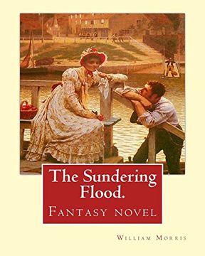 portada The Sundering Flood. By:  William Morris: Fantasy novel