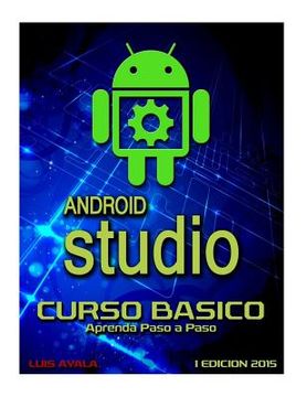 portada Android Studio Curso Basico: Aprenda paso a paso (in Spanish)