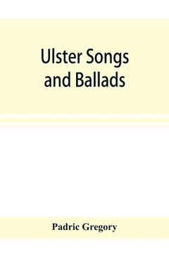 portada Ulster songs and ballads (en Inglés)