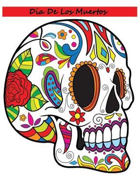 portada Dia De Los Muertos: Adult Coloring Book Day Of The Dead (en Inglés)
