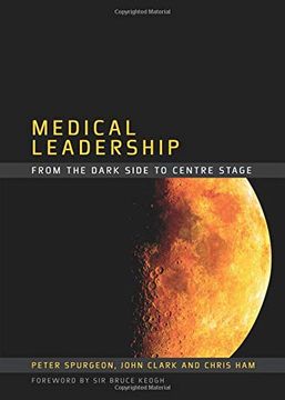 portada Medical Leadership: From the Dark Side to Centre Stage (en Inglés)