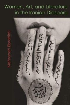 portada Women, Art, and Literature in the Iranian Diaspora (Gender, Culture, and Politics in the Middle East) (in English)