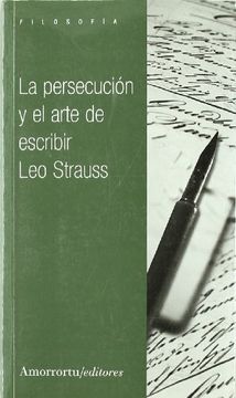 portada Persecucion y el Arte de Escribir, la (in Spanish)