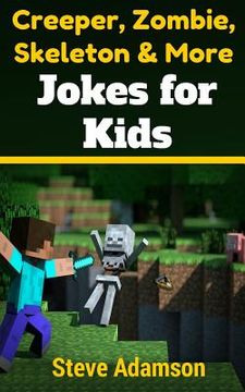 portada Creeper, Zombie, Skeleton and More Jokes for Kids (in English)