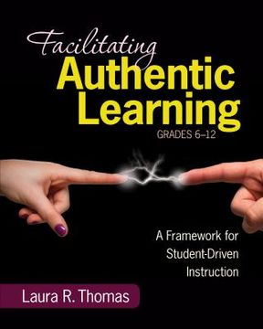 portada facilitating authentic learning, grades 6-12