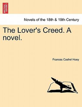 portada the lover's creed. a novel. (in English)