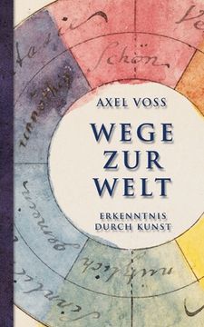 portada Wege zur Welt: Erkenntnis durch Kunst (en Alemán)