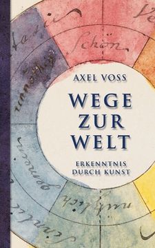 portada Wege zur Welt: Erkenntnis durch Kunst