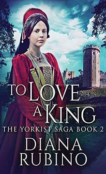 portada To Love a King (2) (Yorkist Saga) (in English)