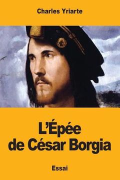 portada L'Épée de César Borgia (in French)