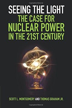 portada Seeing the Light: The Case for Nuclear Power in the 21St Century (en Inglés)