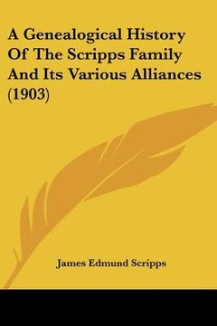 portada a genealogical history of the scripps family and its various alliances (1903)