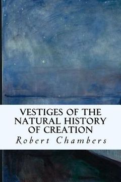 portada Vestiges of the Natural History of Creation (en Inglés)