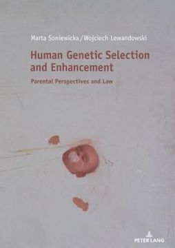 portada Human Genetic Selection and Enhancement; Parental Perspectives and Law (en Inglés)
