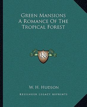 portada green mansions a romance of the tropical forest (en Inglés)