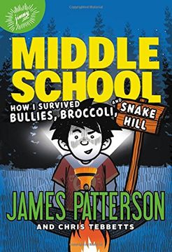 portada Middle School: How I Survived Bullies, Broccoli, and Snake Hill (en Inglés)