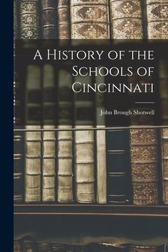 portada A History of the Schools of Cincinnati (en Inglés)