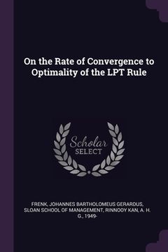 portada On the Rate of Convergence to Optimality of the LPT Rule (en Inglés)
