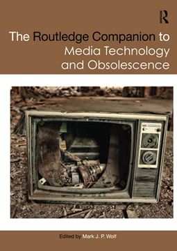 portada The Routledge Companion to Media Technology and Obsolescence (Routledge Media and Cultural Studies Companions) (en Inglés)