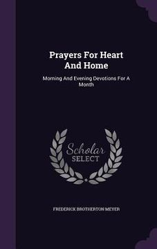 portada Prayers For Heart And Home: Morning And Evening Devotions For A Month (en Inglés)