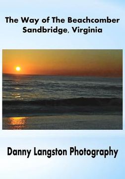 portada The Way of The Beachcomber - Sandbridge, Virginia (en Inglés)