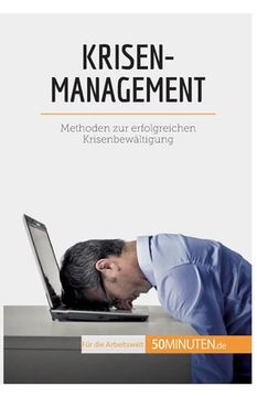 portada Krisenmanagement: Methoden zur erfolgreichen Krisenbewältigung (en Alemán)