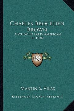 portada charles brockden brown: a study of early american fiction (en Inglés)
