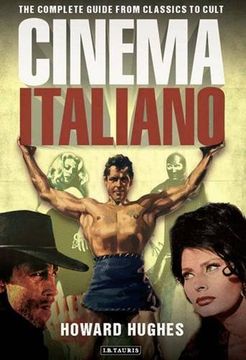 portada Cinema Italiano: The Complete Guide From Classics to Cult (en Inglés)