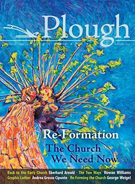 portada Plough Quarterly no. 14 - Re-Formation: The Church we Need now 