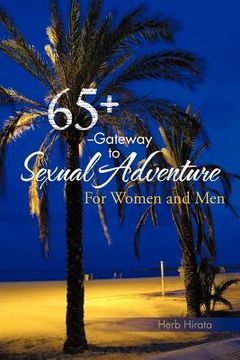 portada 65+ --gateway to sexual adventure: for women and men (en Inglés)