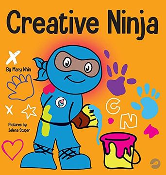 portada Creative Ninja: A Steam Book for Kids About Developing Creativity (54) (Ninja Life Hacks) (en Inglés)