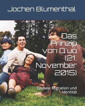 portada Das Prinzip von Q'uo (21. November 2015): Globale Migration und Identität (in German)