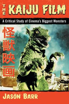 portada Kaiju Film: A Critical Study of Cinema'S Biggest Monsters (en Inglés)