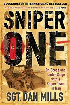 portada Sniper One: On Scope and Under Siege With a Sniper Team in Iraq (en Inglés)