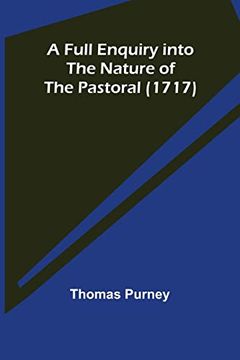 portada A Full Enquiry into the Nature of the Pastoral (1717) (in English)
