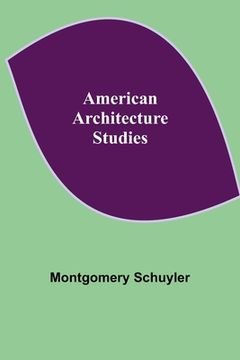 portada American Architecture: Studies (en Inglés)