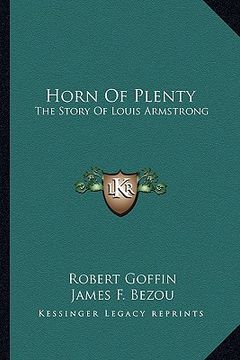 portada horn of plenty: the story of louis armstrong (in English)