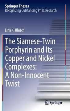 portada The Siamese-Twin Porphyrin and Its Copper and Nickel Complexes: A Non-Innocent Twist (en Inglés)