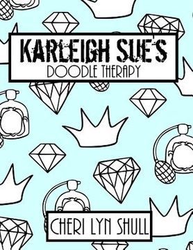 portada Karleigh Sue's Coloring Book: Doodle Therapy (in English)