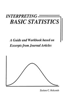 portada Interpreting Basic Statistics: A Guide and Workbook Based on Excerpts From Journal Articles (en Inglés)
