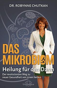portada Das Mikrobiom - Heilung für den Darm: Der Revolutionäre weg zu Neuer Gesundheit von Innen Heraust (en Alemán)