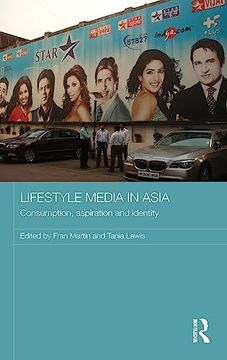 portada Lifestyle Media in Asia: Consumption, Aspiration and Identity (Media, Culture and Social Change in Asia)