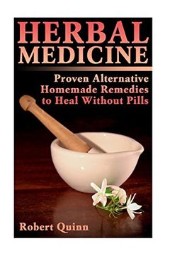 portada Herbal Medicine: Proven Alternative Homemade Remedies to Heal Without Pills (en Inglés)