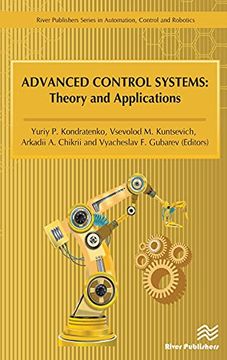 portada Advanced Control Systems: Theory and Applications (River Publishers Series in Automation, Control and Robotics) (en Inglés)