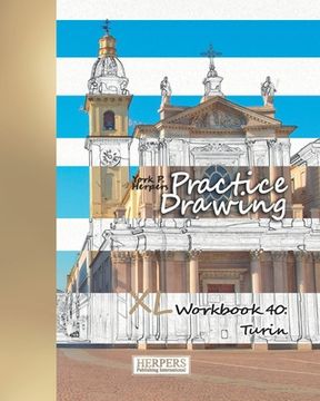 portada Practice Drawing - XL Workbook 40: Turin (en Inglés)