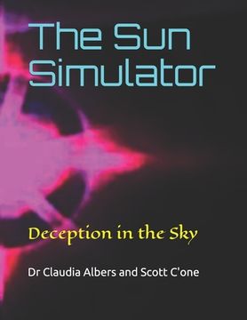 portada The Sun Simulator: Deception in the Sky (in English)