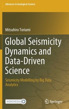 portada Global Seismicity Dynamics and Data-Driven Science: Seismicity Modelling by Big Data Analytics (en Inglés)