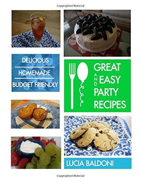 portada Great and Easy Party Recipes: Delicious, Homemade, Budget Friendly Party Food