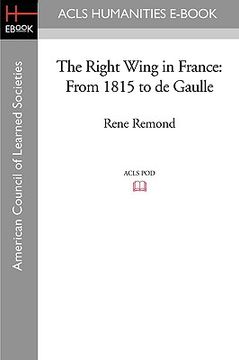 portada the right wing in france: from 1815 to de gaulle