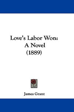 portada love's labor won: a novel (1889) (en Inglés)